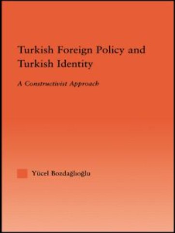 Turkish Foreign Policy and Turkish Identity