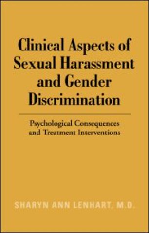 Clinical Aspects of Sexual Harassment and Gender Discrimination