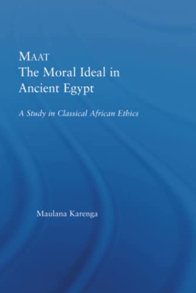 Maat, The Moral Ideal in Ancient Egypt