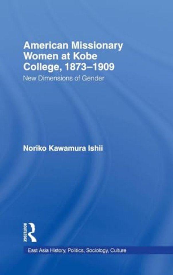 American Women Missionaries at Kobe College, 1873-1909