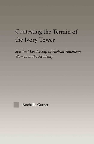Contesting the Terrain of the Ivory Tower