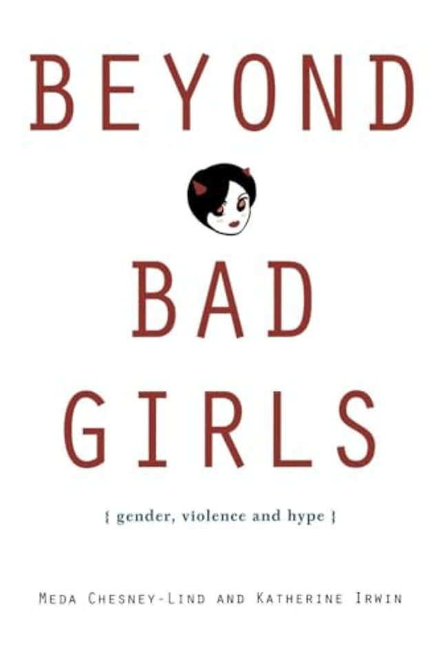 Beyond Bad Girls