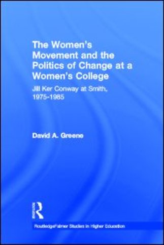 Women's Movement and the Politics of Change at a Women's College