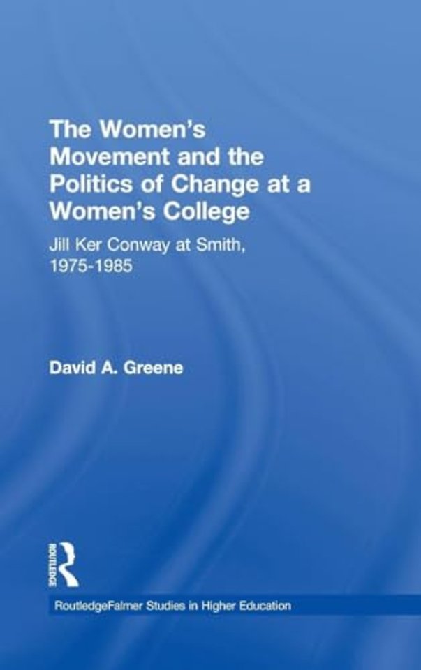 Women's Movement and the Politics of Change at a Women's College