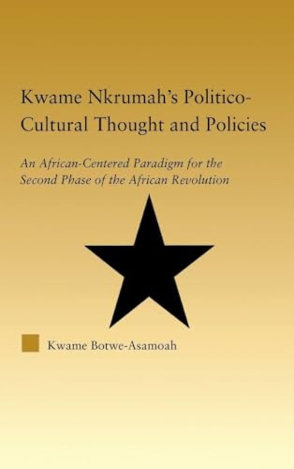Kwame Nkrumah's Politico-Cultural Thought and Politics