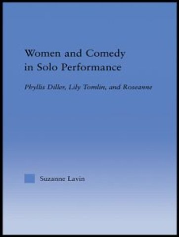 Women and Comedy in Solo Performance