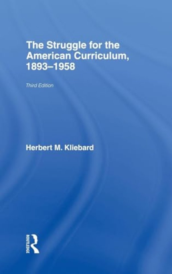 Struggle for the American Curriculum, 1893-1958