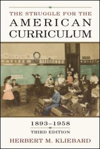 Struggle for the American Curriculum, 1893-1958