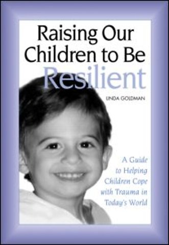 Raising Our Children to Be Resilient