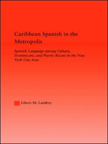 Caribbean Spanish in the Metropolis