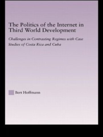 Politics of the Internet in Third World Development