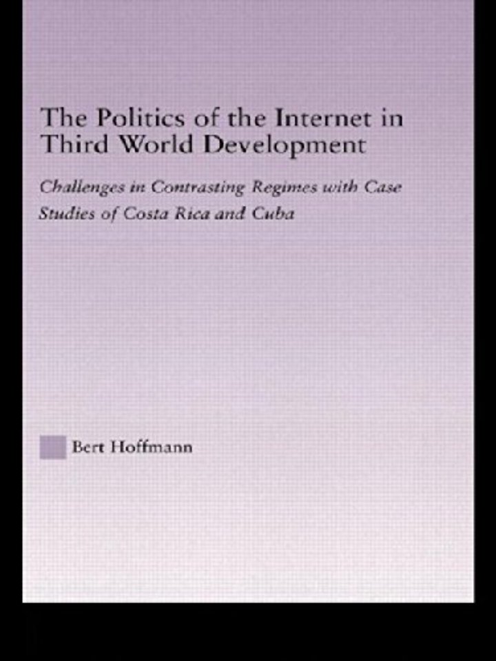 Politics of the Internet in Third World Development