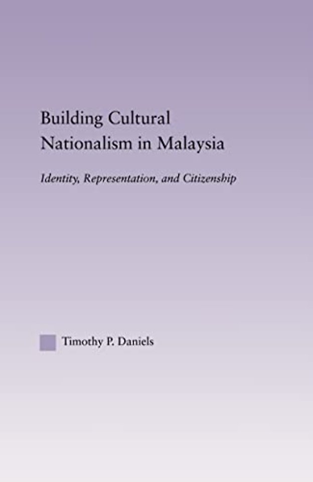 Building Cultural Nationalism in Malaysia
