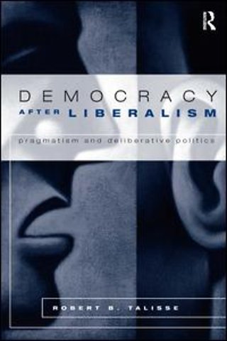 Democracy After Liberalism