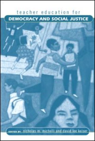 Teacher Education for Democracy and Social Justice