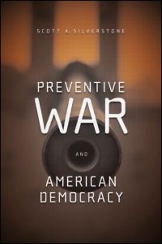 Preventive War and American Democracy