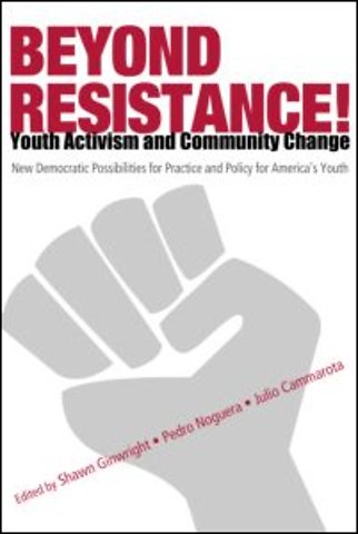 Beyond Resistance! Youth Activism and Community Change