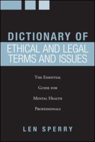 Dictionary of Ethical and Legal Terms and Issues