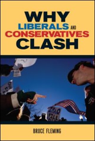 Why Liberals and Conservatives Clash