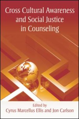 Cross Cultural Awareness and Social Justice in Counseling