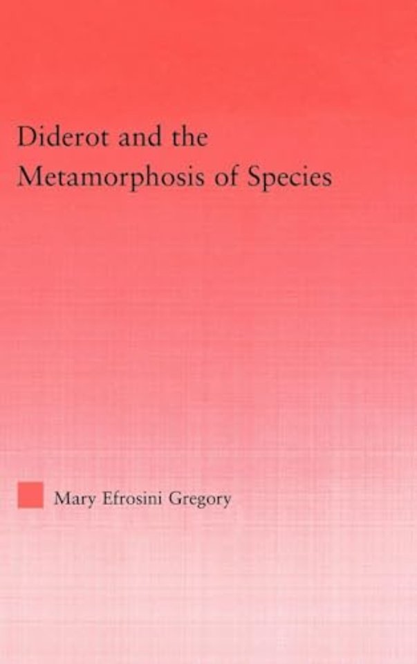 Diderot and the Metamorphosis of Species