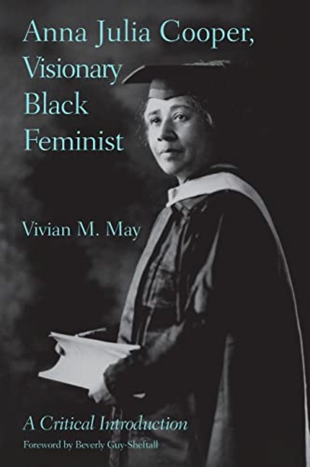 Anna Julia Cooper, Visionary Black Feminist