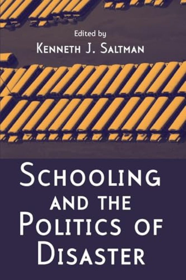 Schooling and the Politics of Disaster