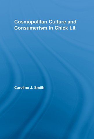 Cosmopolitan Culture and Consumerism in Chick Lit
