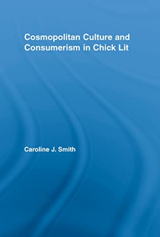 Cosmopolitan Culture and Consumerism in Chick Lit