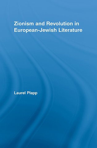 Zionism and Revolution in European-Jewish Literature