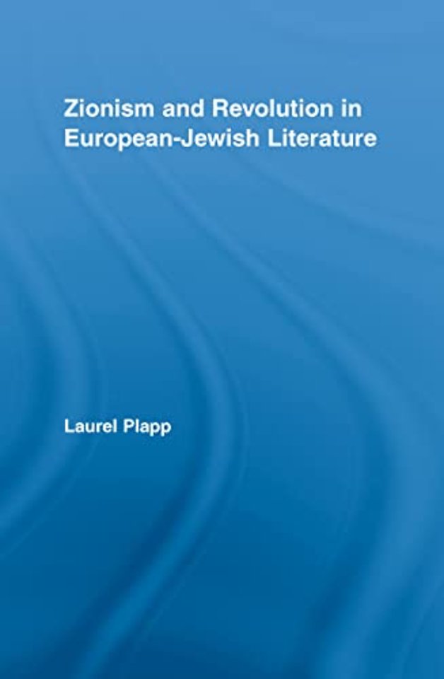 Zionism and Revolution in European-Jewish Literature