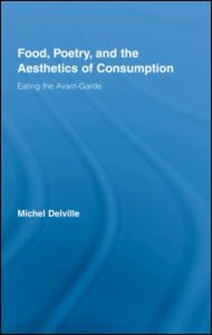 Food, Poetry, and the Aesthetics of Consumption