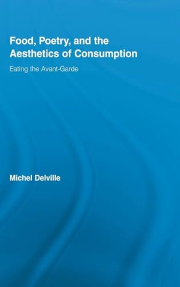 Food, Poetry, and the Aesthetics of Consumption