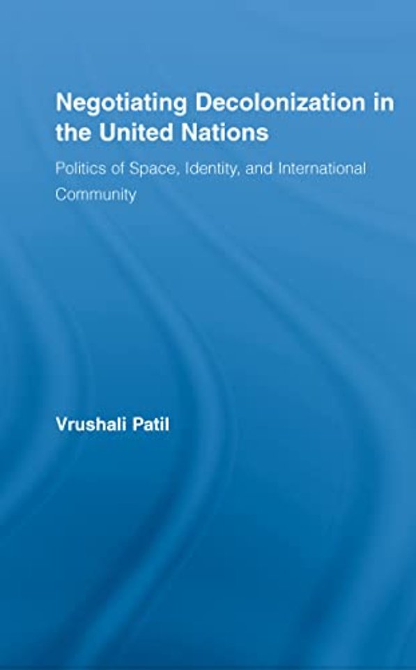 Negotiating Decolonization in the United Nations