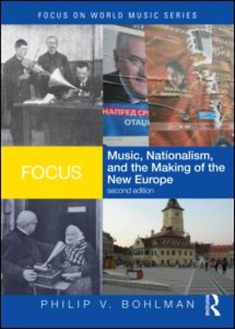 Focus: Music, Nationalism, and the Making of the New Europe