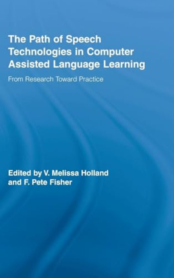 Path of Speech Technologies in Computer Assisted Language Learning