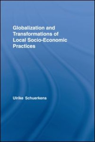 Globalization and Transformations of Local Socioeconomic Practices