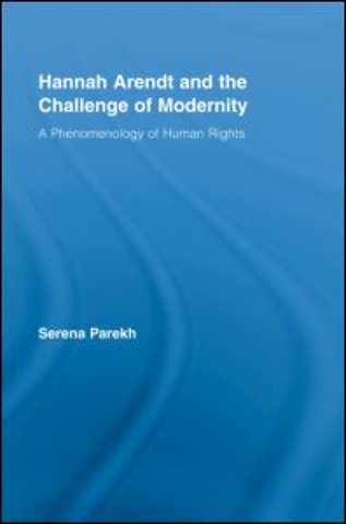 Hannah Arendt and the Challenge of Modernity