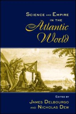 Science and Empire in the Atlantic World