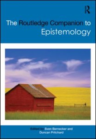 Routledge Companion to Epistemology