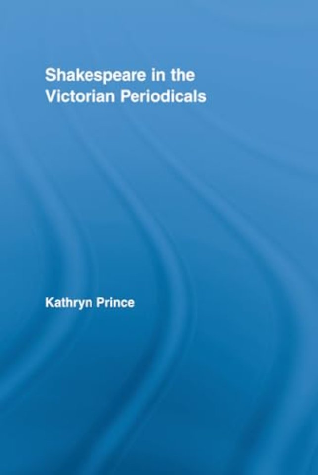 Shakespeare in the Victorian Periodicals
