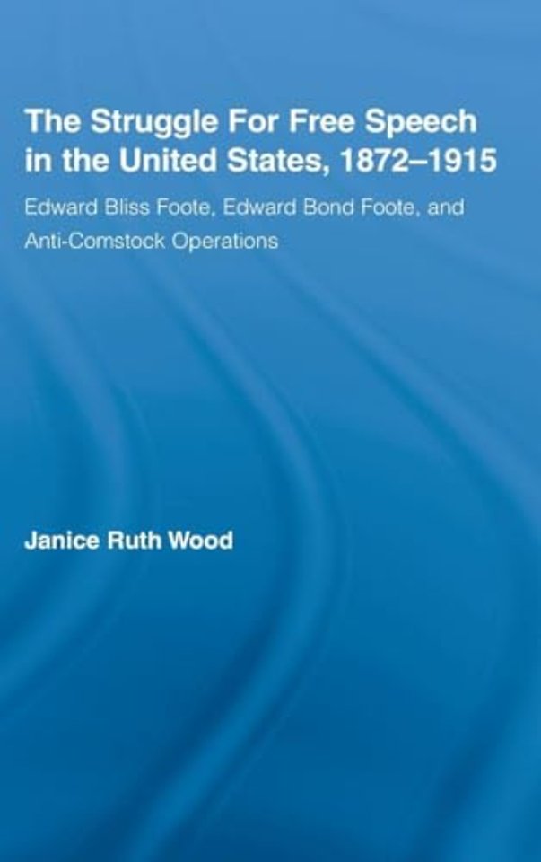 Struggle for Free Speech in the United States, 1872-1915