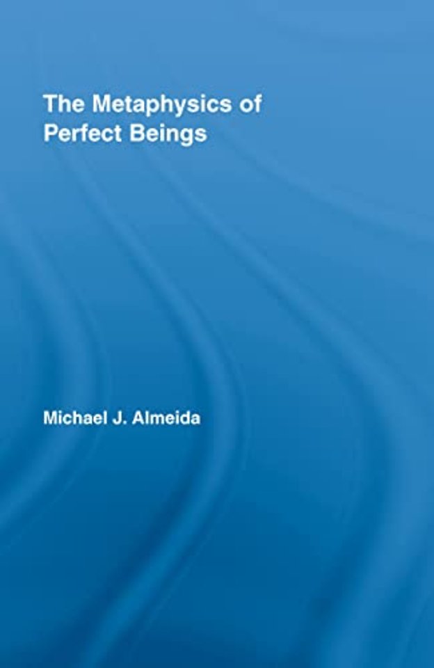 Metaphysics of Perfect Beings