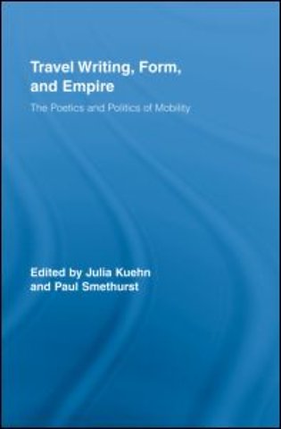 Travel Writing, Form, and Empire