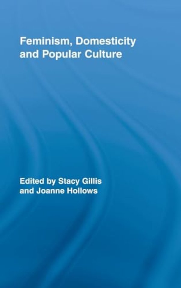 Feminism, Domesticity and Popular Culture