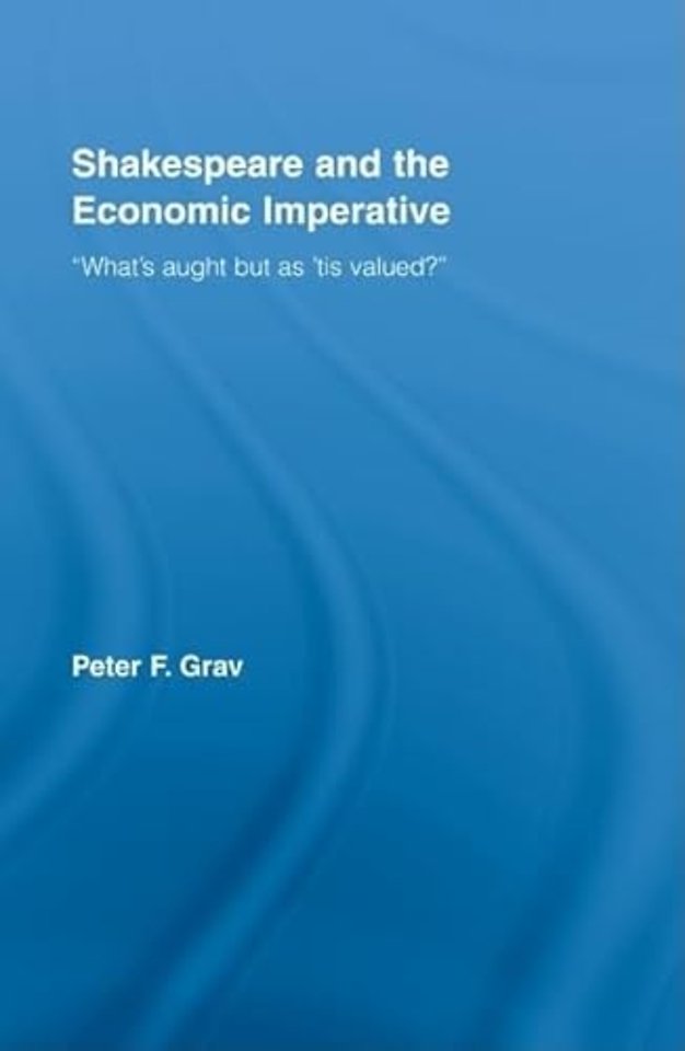 Shakespeare and the Economic Imperative