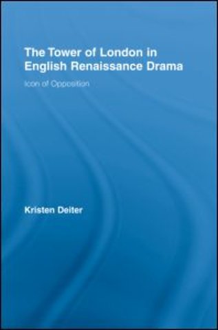 Tower of London in English Renaissance Drama