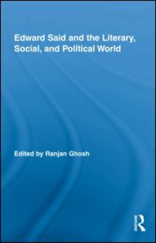 Edward Said and the Literary, Social, and Political World