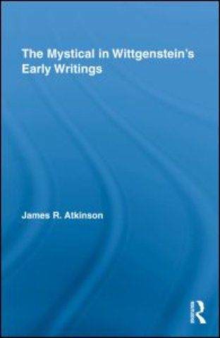 Mystical in Wittgenstein's Early Writings