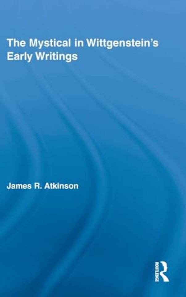 Mystical in Wittgenstein's Early Writings
